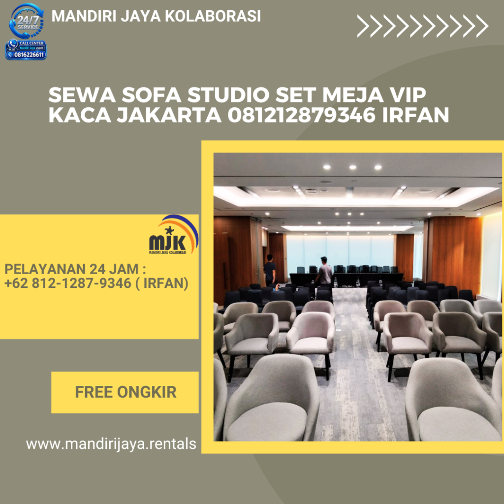Sewa Sofa Studio Set Meja VIP Kaca Jakarta 081212879346 IRFAN