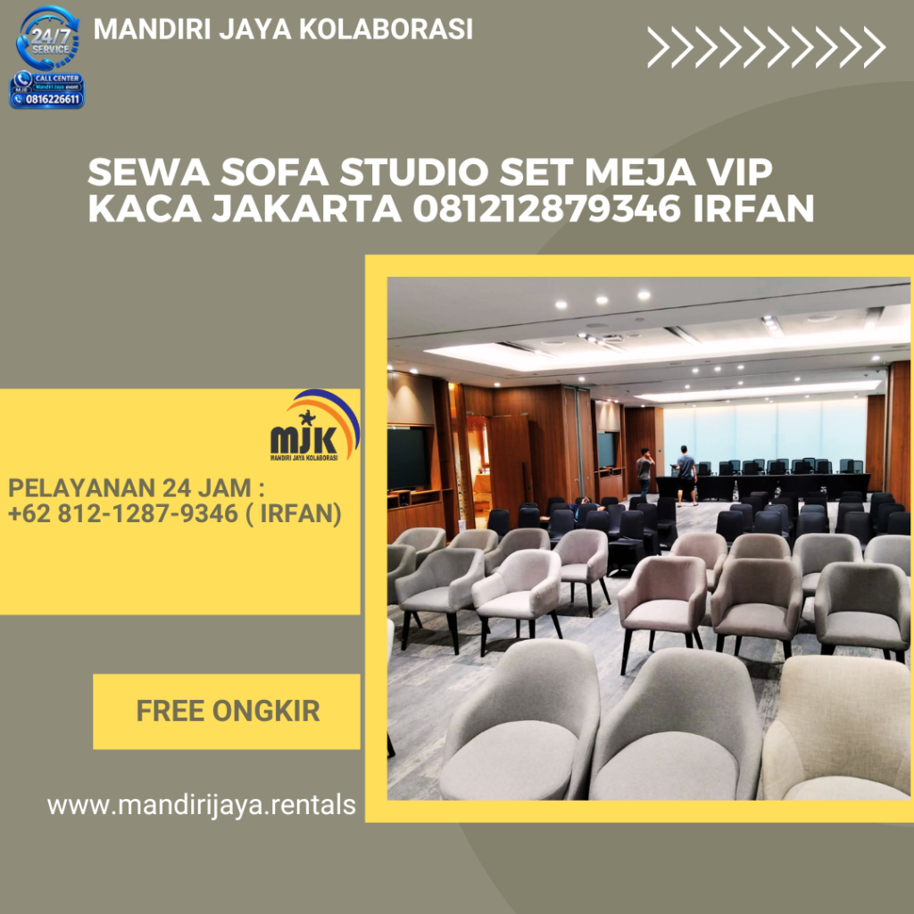 Sewa Sofa Studio Set Meja VIP Kaca Jakarta 081212879346 IRFAN